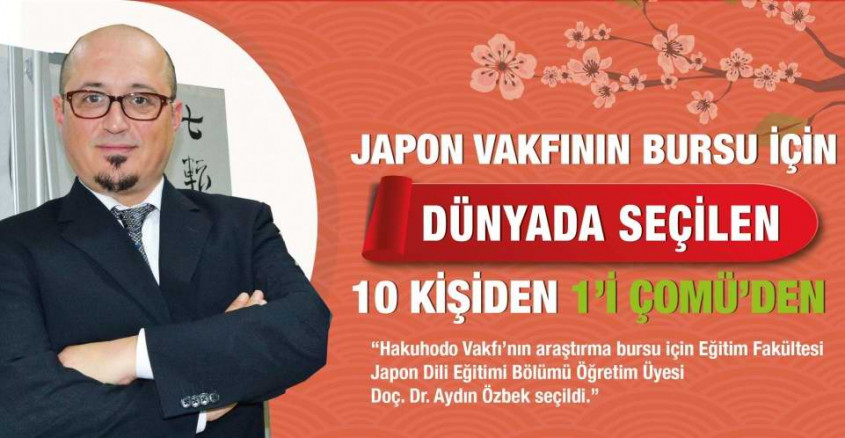  Japon Vakfının Bursu İçin Dünyada Seçilen 10 Kişiden 1’i ÇOMÜ’den 