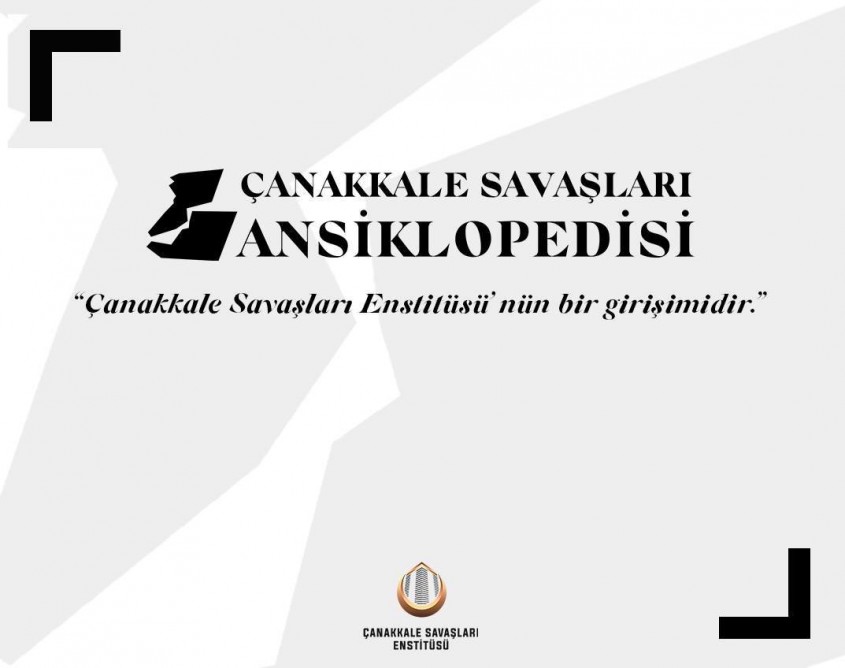  Çanakkale Savaşları Enstitüsü, “Çanakkale Savaşları Ansiklopedisi” Hazırlıyor 